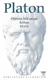 Platon Obrona Sokratesa Kriton Uczta Biblioteka Filozofów