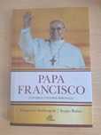 Papa Francisco - Francesca Ambrogetti, Sergio Rubin