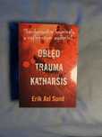 Obłęd, Trauma, Katharsiss