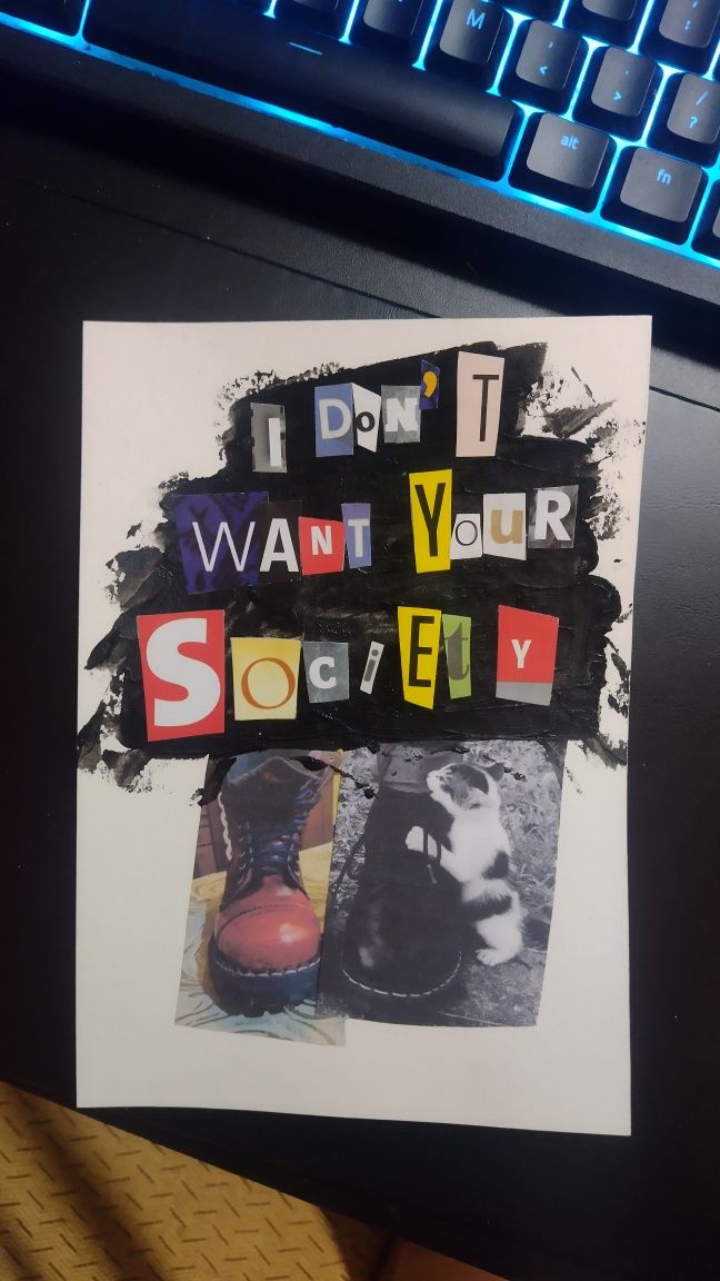 Kolaż handmade A5 "I dont want your society"
