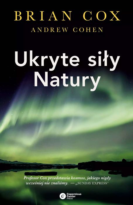 Ukryte siły natury. Copernicus Center Press