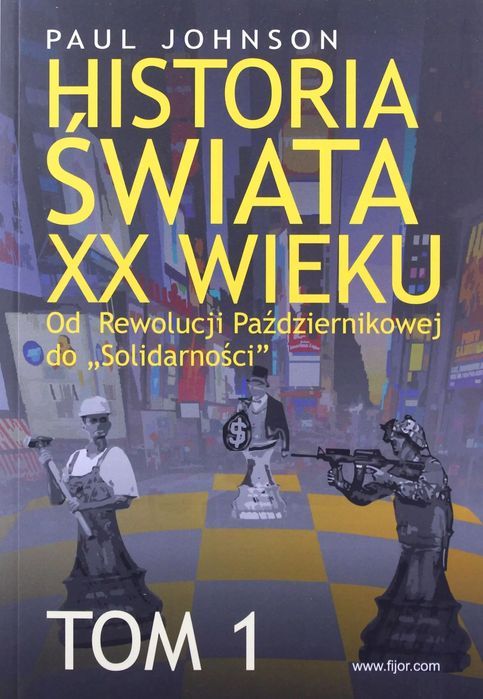Historia Świata Xx Wieku Tom 1. Wydanie Ii Paul Johnson Nowa