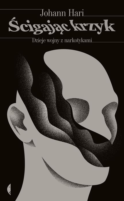 Ścigając krzyk. Dzieje wojny z narkotykami. Czarne