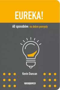Eureka!. 60 sposobów: na dobre pomysły - Kevin Duncan, opracowanie zb