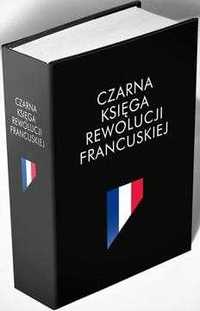 Renaud Escande Czarna księga rewolucji francuskiej nowa twarda