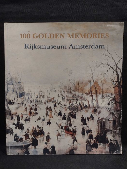 100 Golden Memories - Rijksmuseum Amsterdam