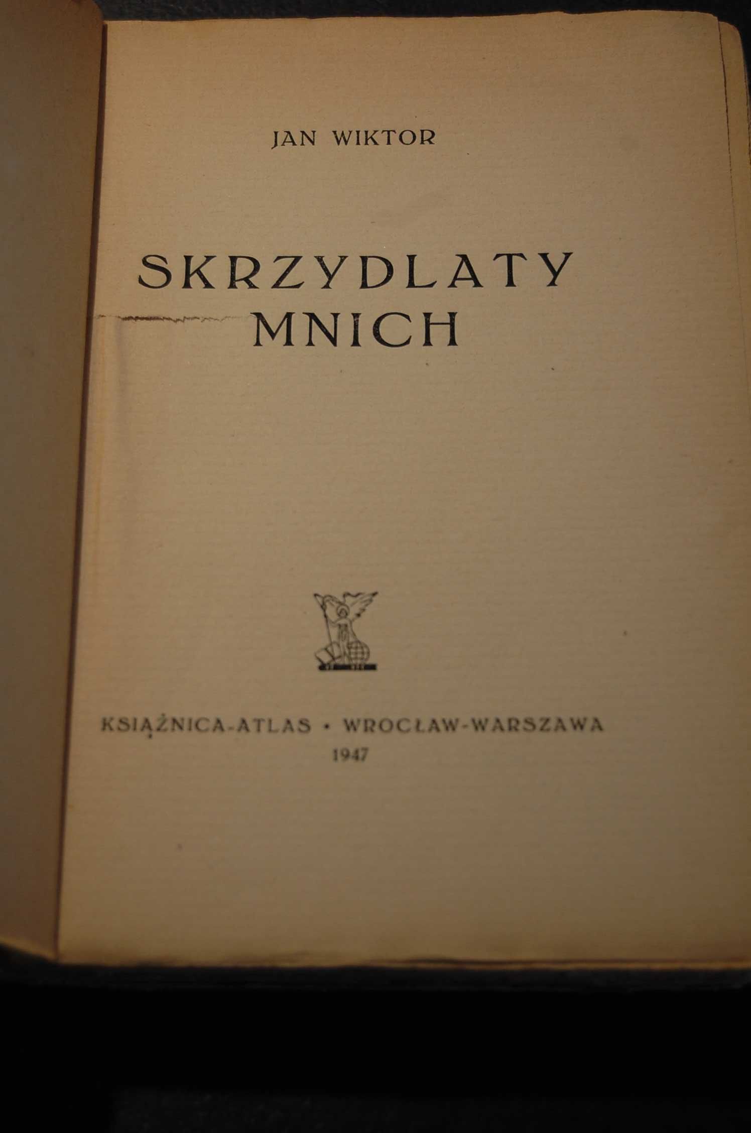 Skrzydlaty mnich - Jan Wiktor - I wydanie 1947 r