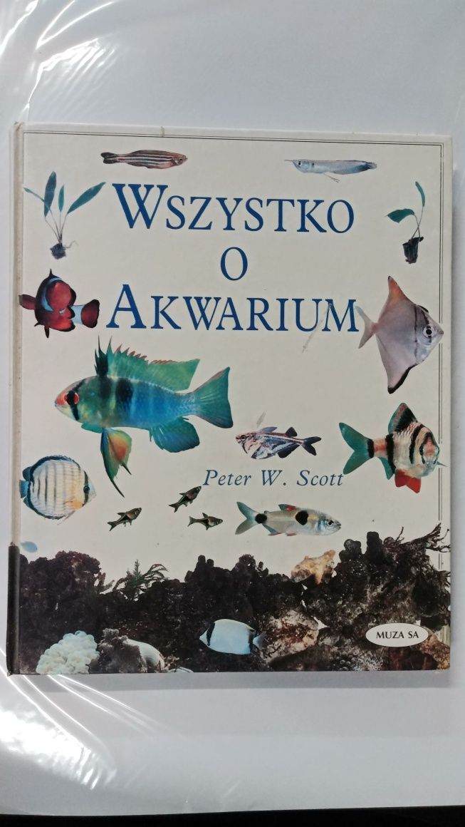 Książka - Wszystko o akwarium / Peter W. Scott