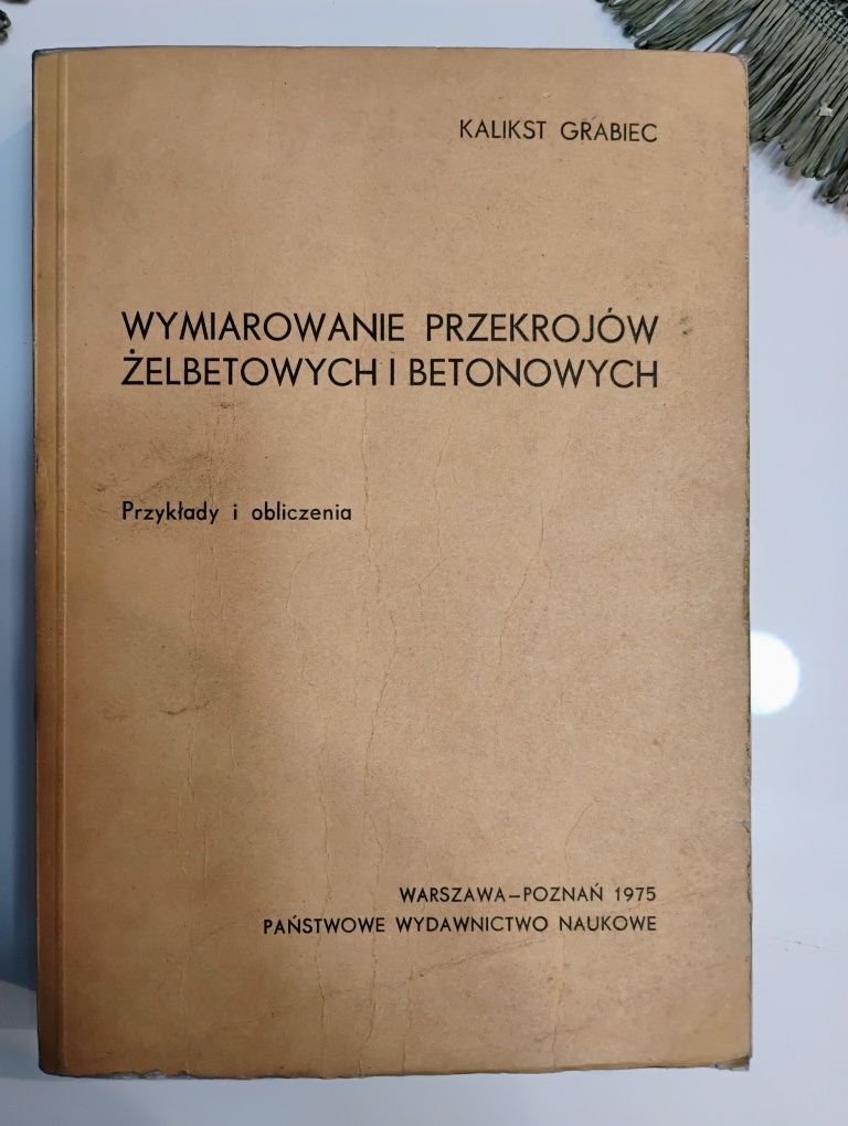 Stara książka Wymiarowanie przekrojów żelbetowych i betonowych PKP PRL