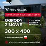 Ogród zimowy 300x400 z montażem Gwarancja Najniższej ceny !!!