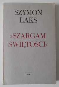 Szargam świętości Szymon Laks