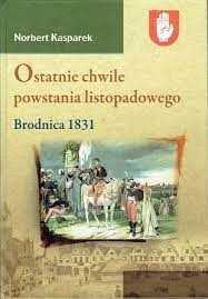 Ostatnie chwile Powstania Listopadowego 1831 rok