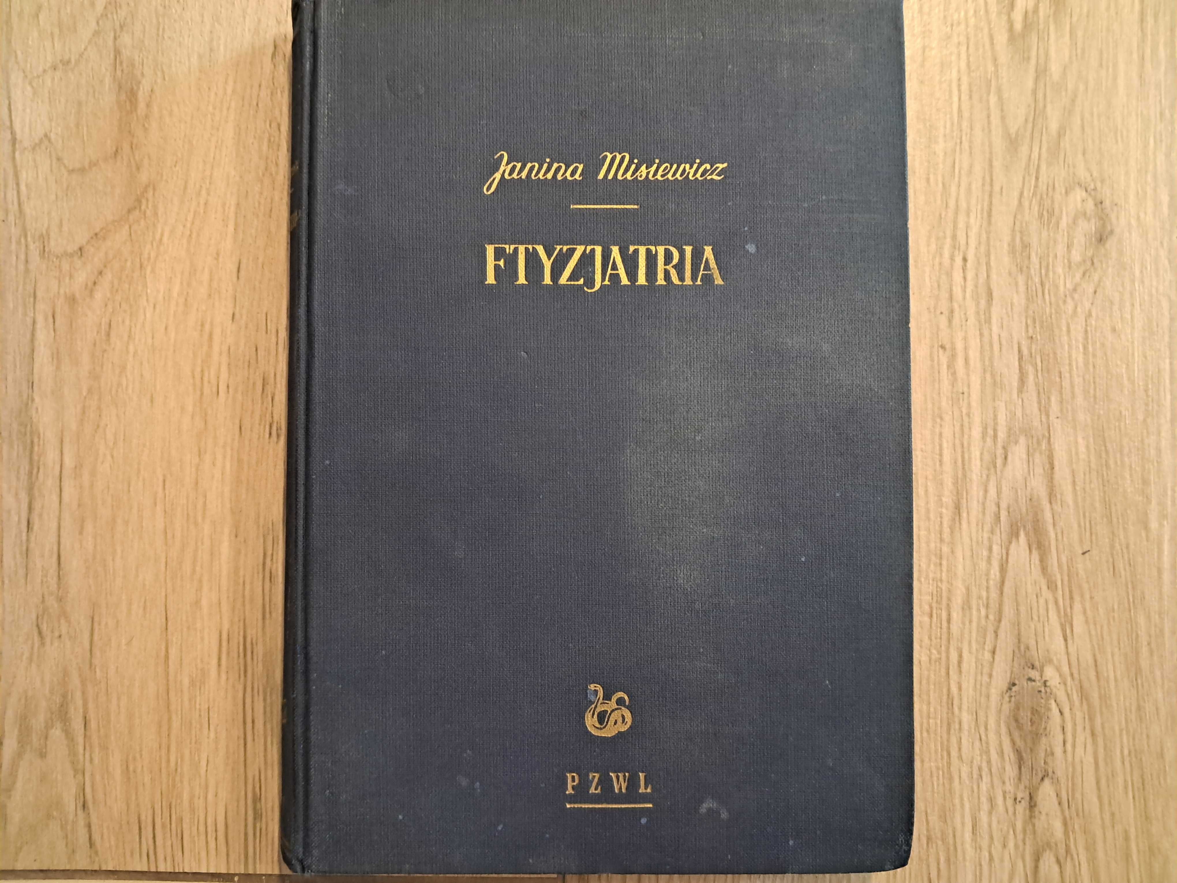 Ftyzjatria - J. Misiewicz - 1954r - podręcznik dla studentów medycyny