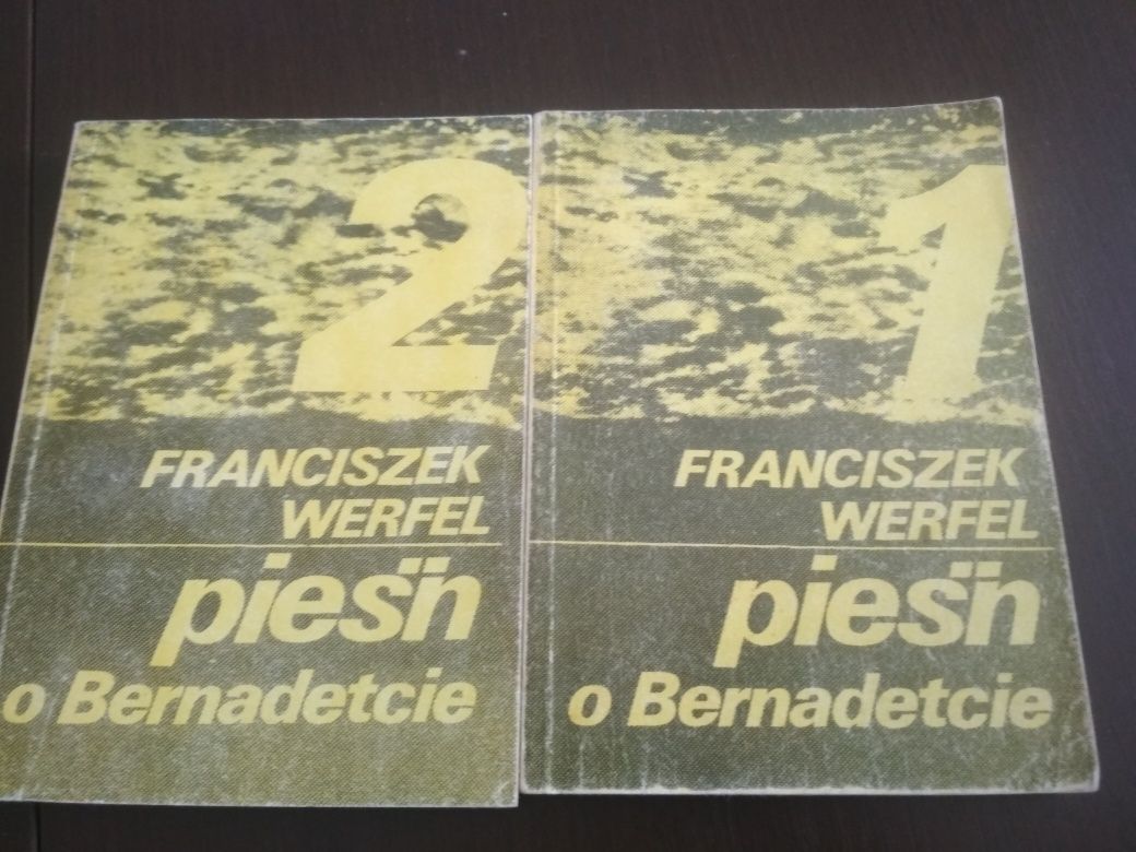 Pieśń o Bernadetcie Franciszek Werfel tom pierwszy i drugi