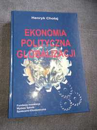 Ekonomia polityczna globalizacji Henryk Chołaj