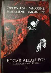 Książka - Edgar Allan Poe Opowieści Miłosne Śmiertelne i Tajemnicze