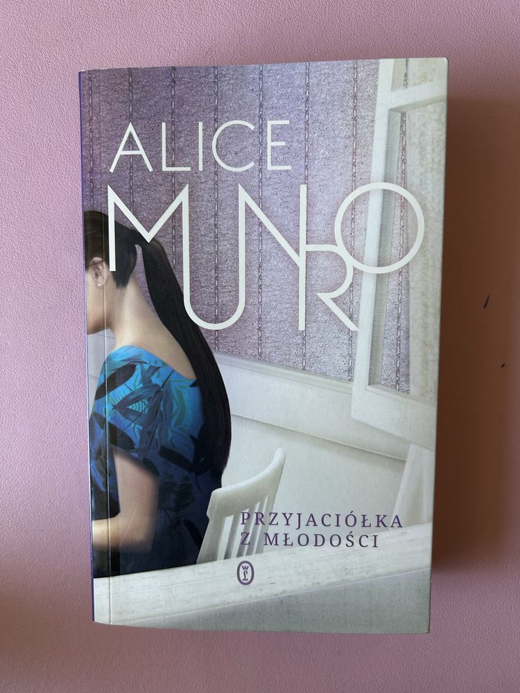 Alice Munro Przyjaciółka z młodości