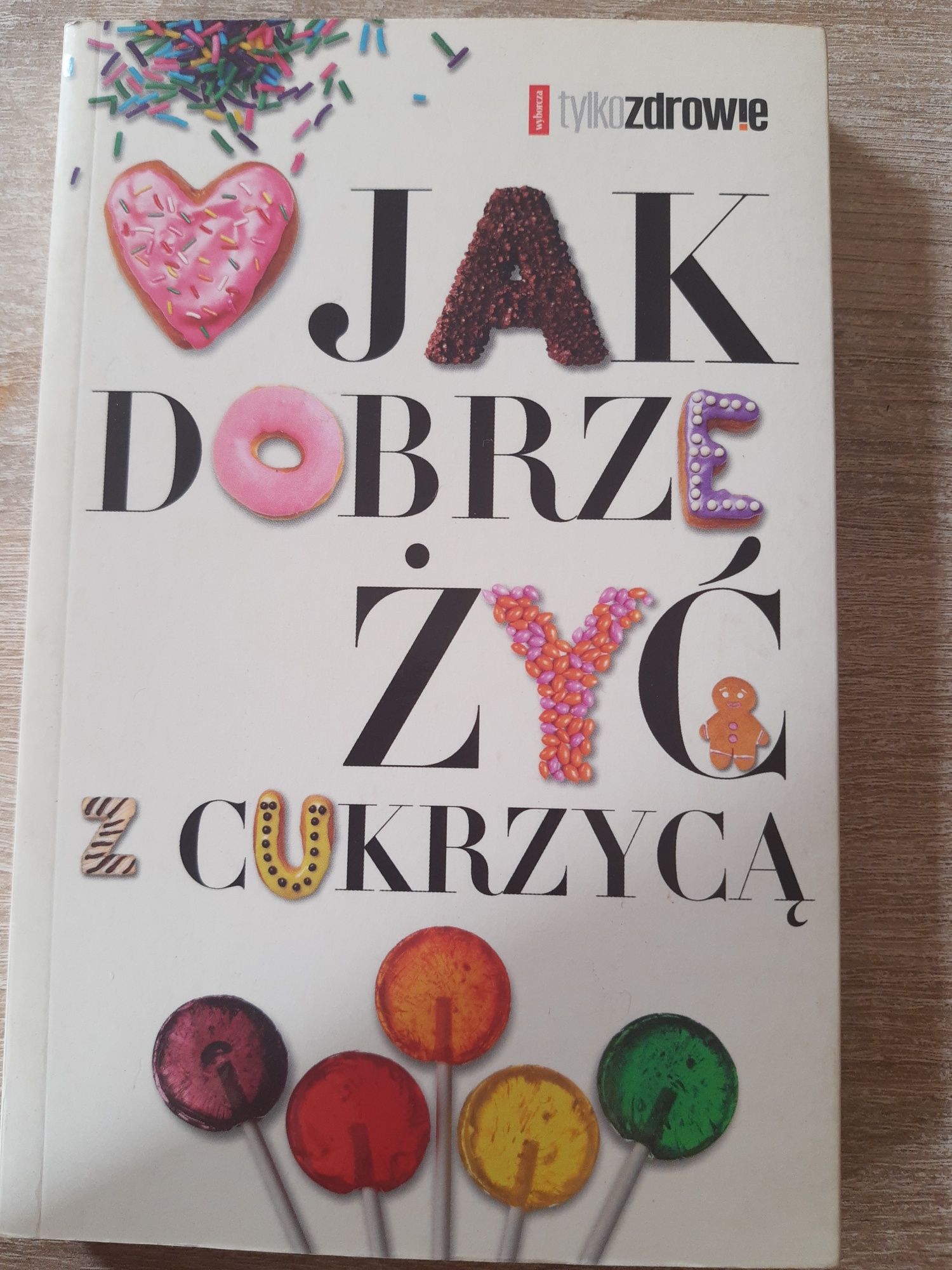 Jak dobrze żyć z cukrzyca książka