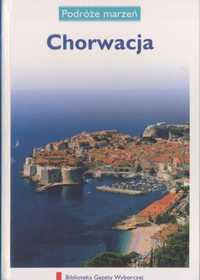 Chorwacja. Podróże Marzeń 2 Istria i Kvarner