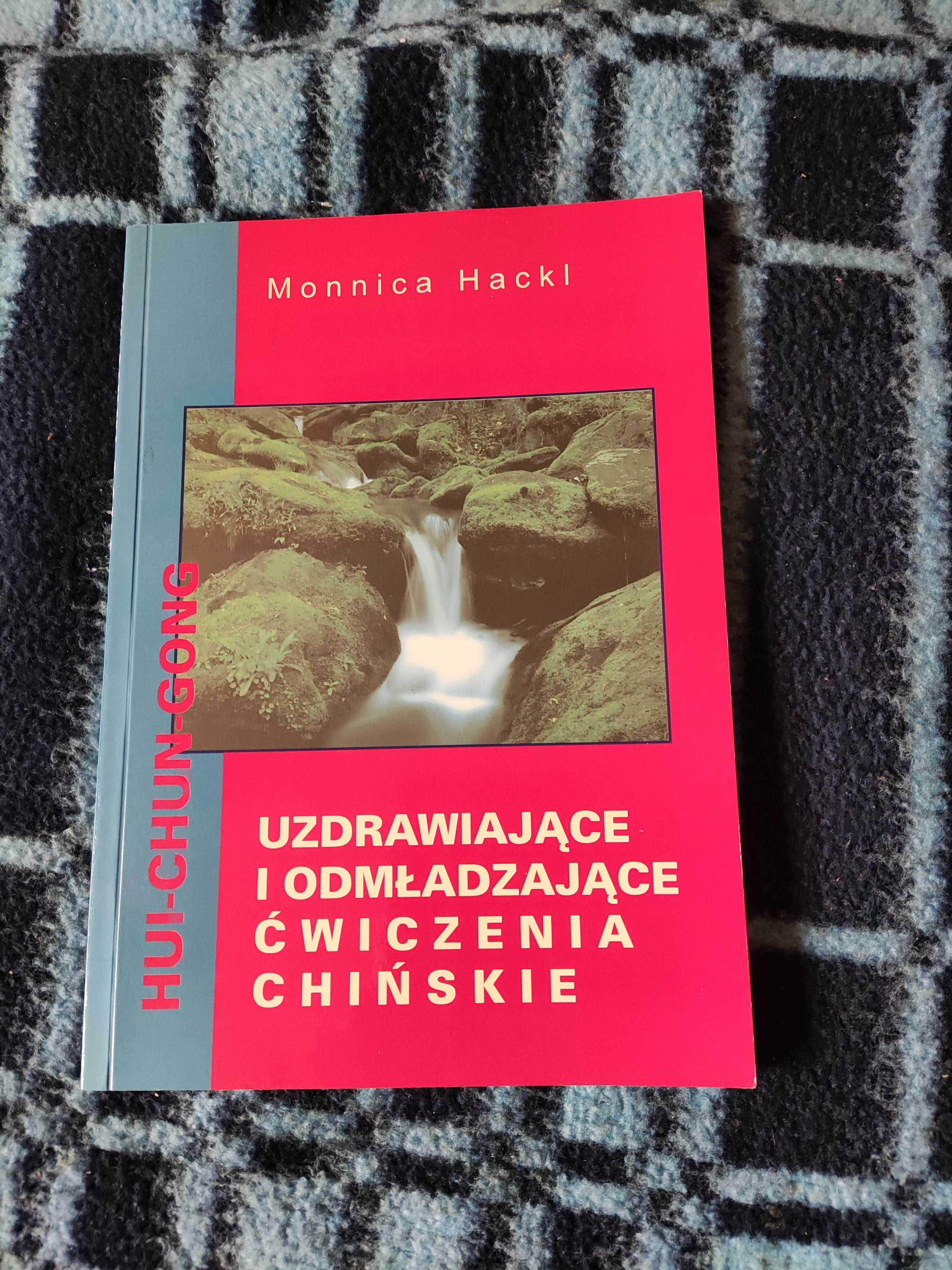 Uzdrawiające i odmładzające ćwiczenia chińskie - Hackl Monnica
