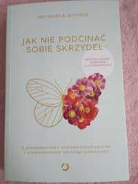 Jak nie podcinać sobie skrzydeł - Michaela Muthig