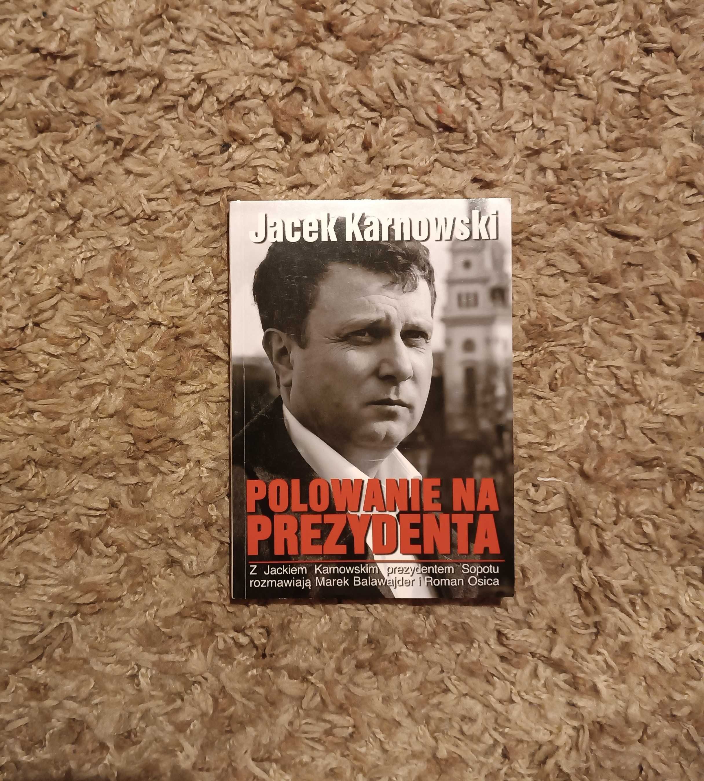 Polowanie na prezydenta - Jacek Karnowski