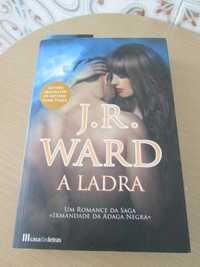 A Ladra
Irmandade da Adaga Negra - Volume XVI
de J. R. Ward