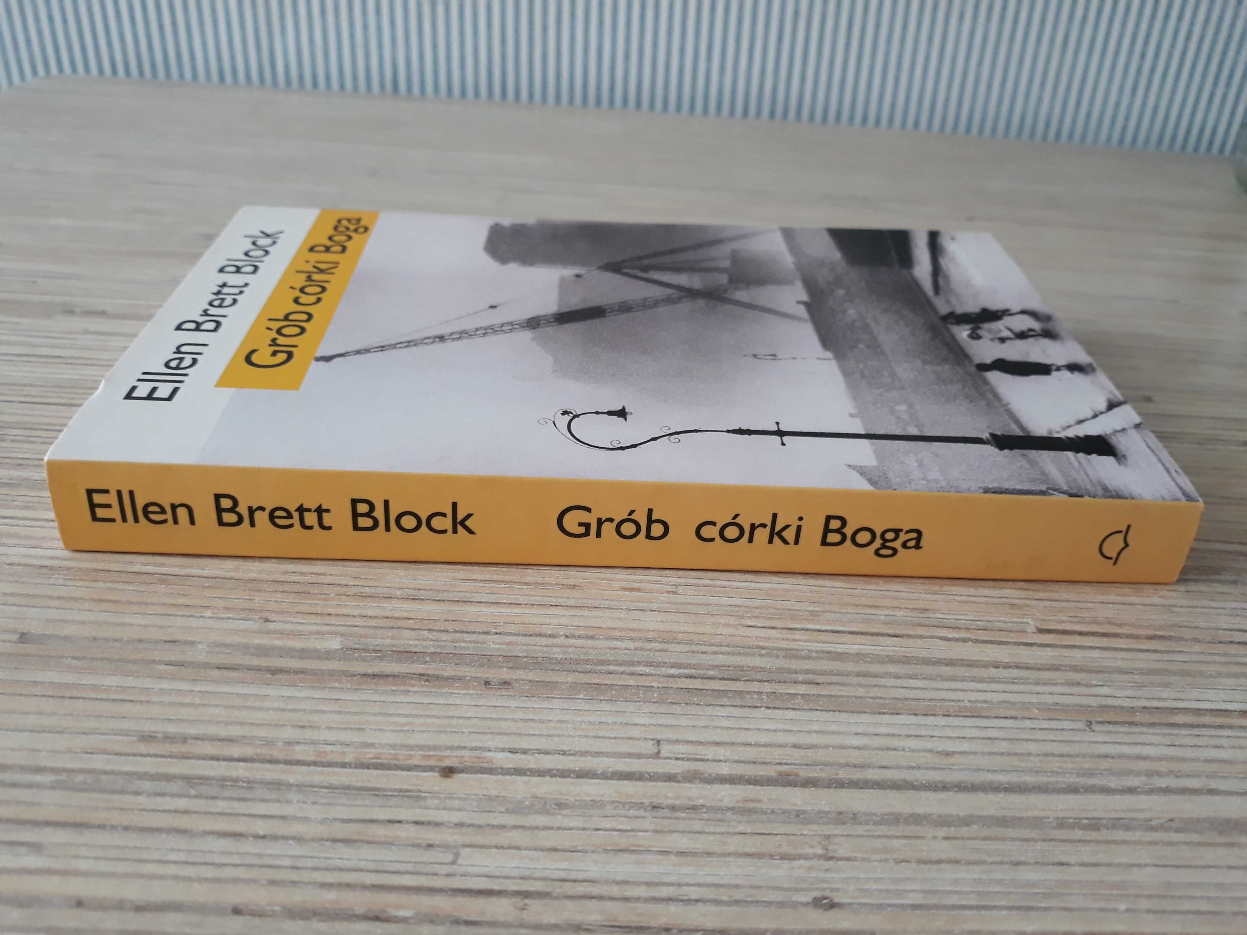 Ellen Brett Block "Grób córki Boga"