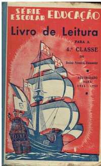 7686

Livro de Leitura para a 4ª Classe - 1946
Serie escolar Educação