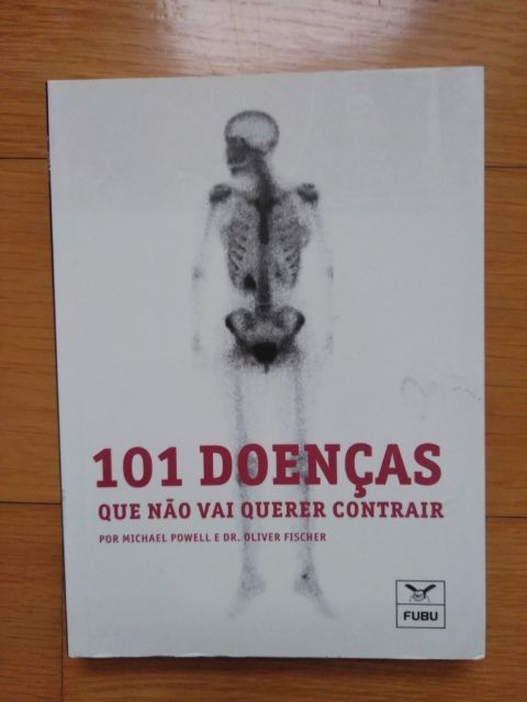 Livro 101 doenças que não vai querer contrair Oliver Fischer