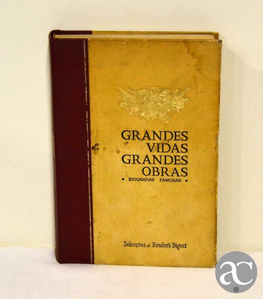 Grandes Vidas Grandes Obras – Biografias Famosas - Livro