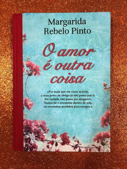 O Amor é outra coisa - Margarida Rebelo Pinto