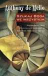 Szukaj Boga We Wszystkim Anthony De Mello
