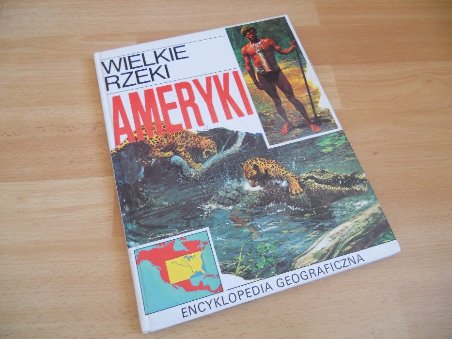 Wielkie rzeki Ameryki - Encyklopedia Geograficzna - USA, Ameryka Pn.