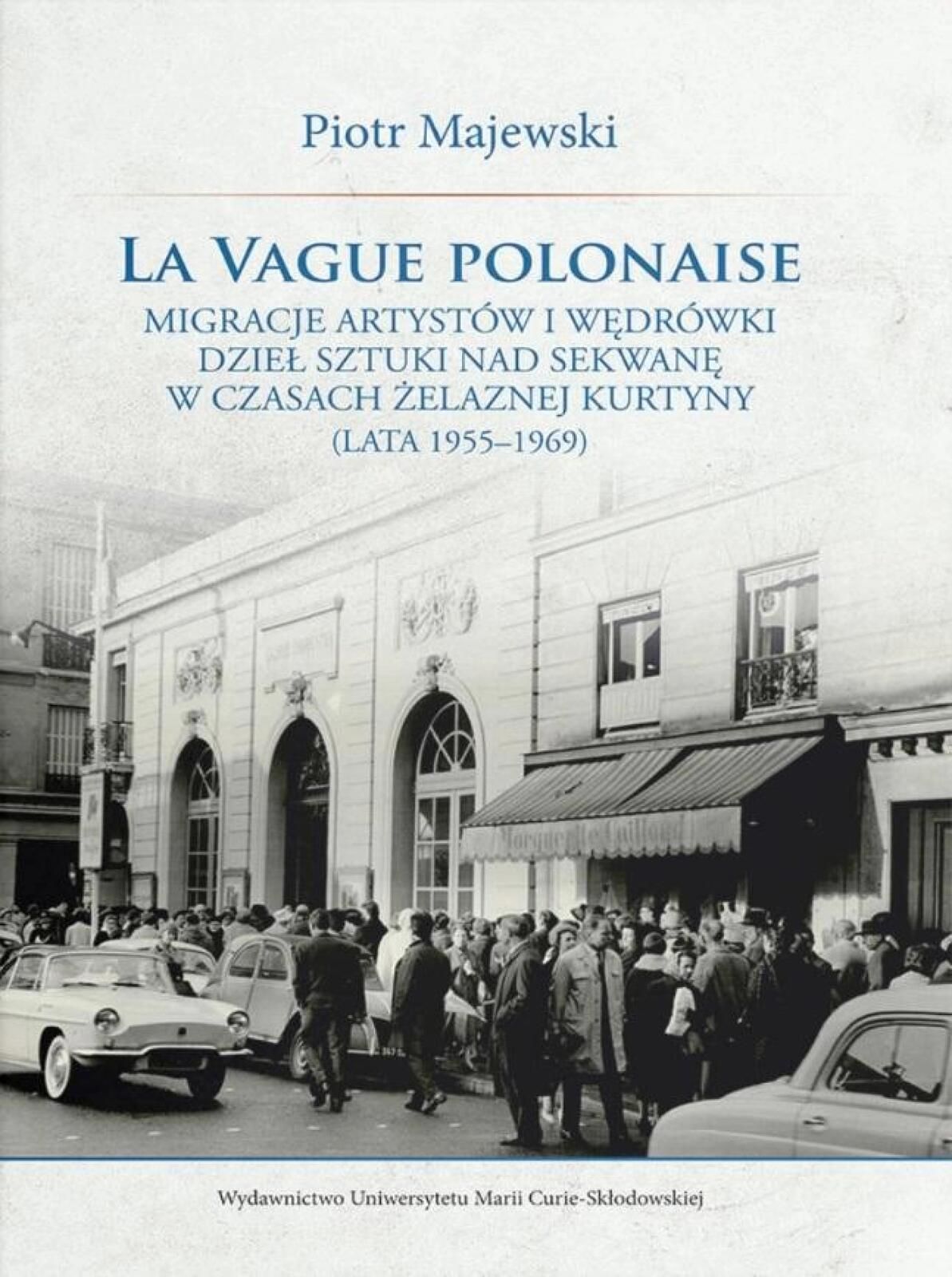 La vague polonaise. Migracje artystów i wędrówki.. Umcs Piotr