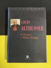 Louis Althusser - O Futuro é Muito Tempo