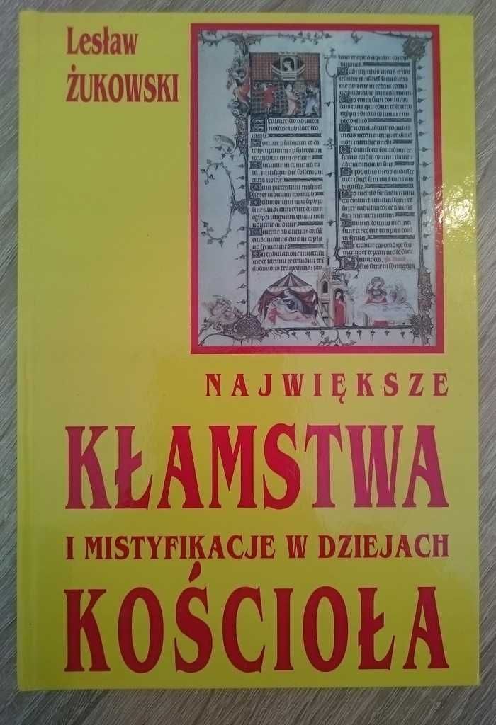 Żukowski Największe Kłamstwa i Mistyfikacje w dziejach kościoła