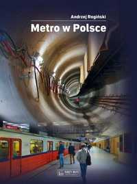 Andrzej Rogiński Metro w Polsce nowa twarda
