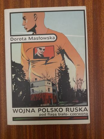 Dorota Masłowska Wojna polsko ruska