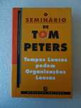 Livro - O Seminário de Tom Peters - Bertrand Editora