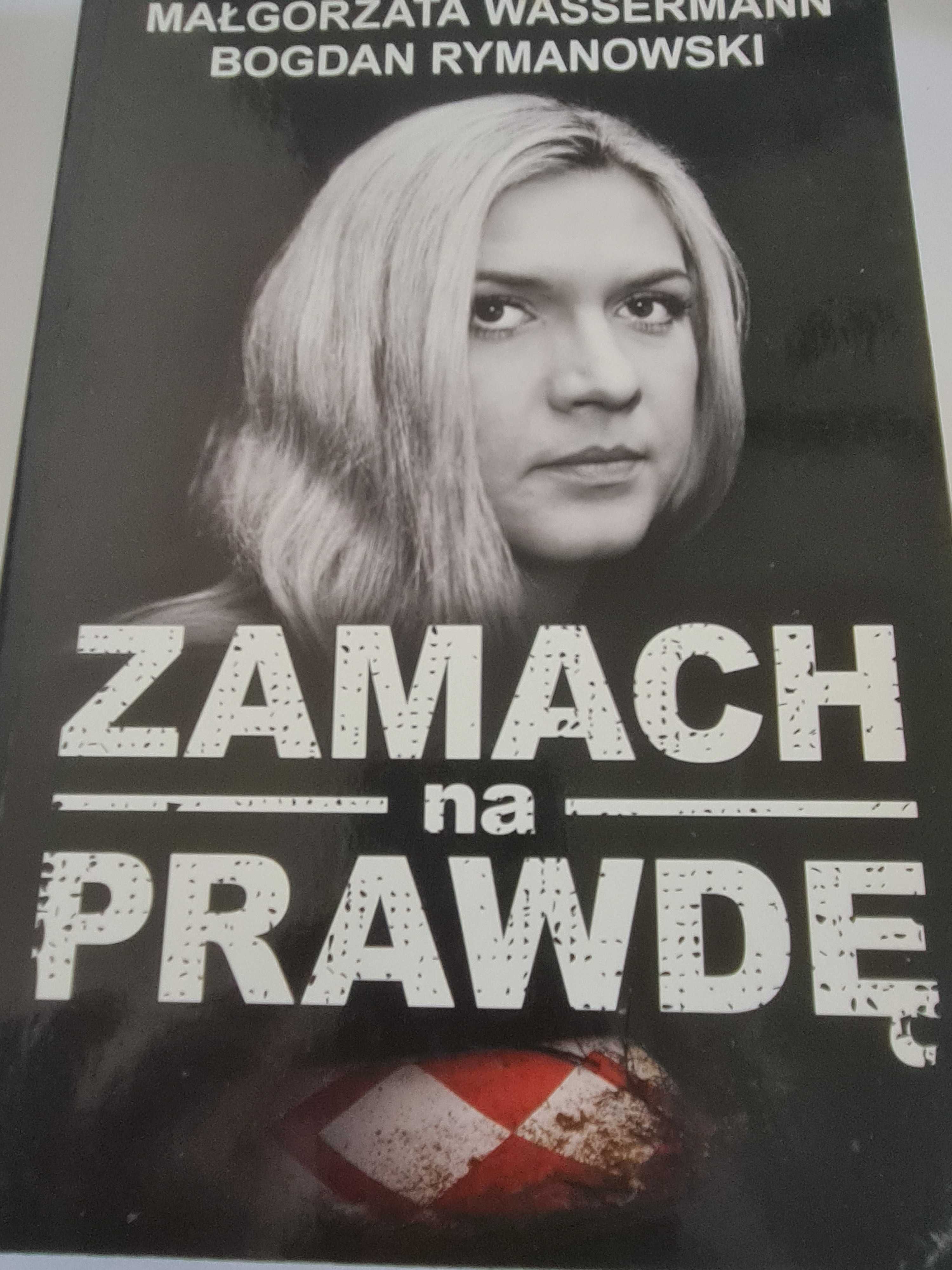 Zamach na Prawdę Małgorzata Wassermann Bogdan Rymanowski