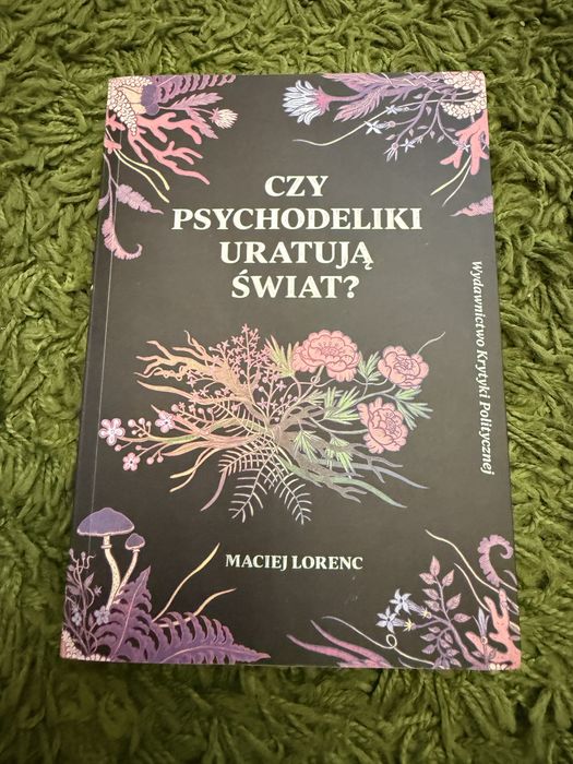 Czy psychodeliki uratują świat