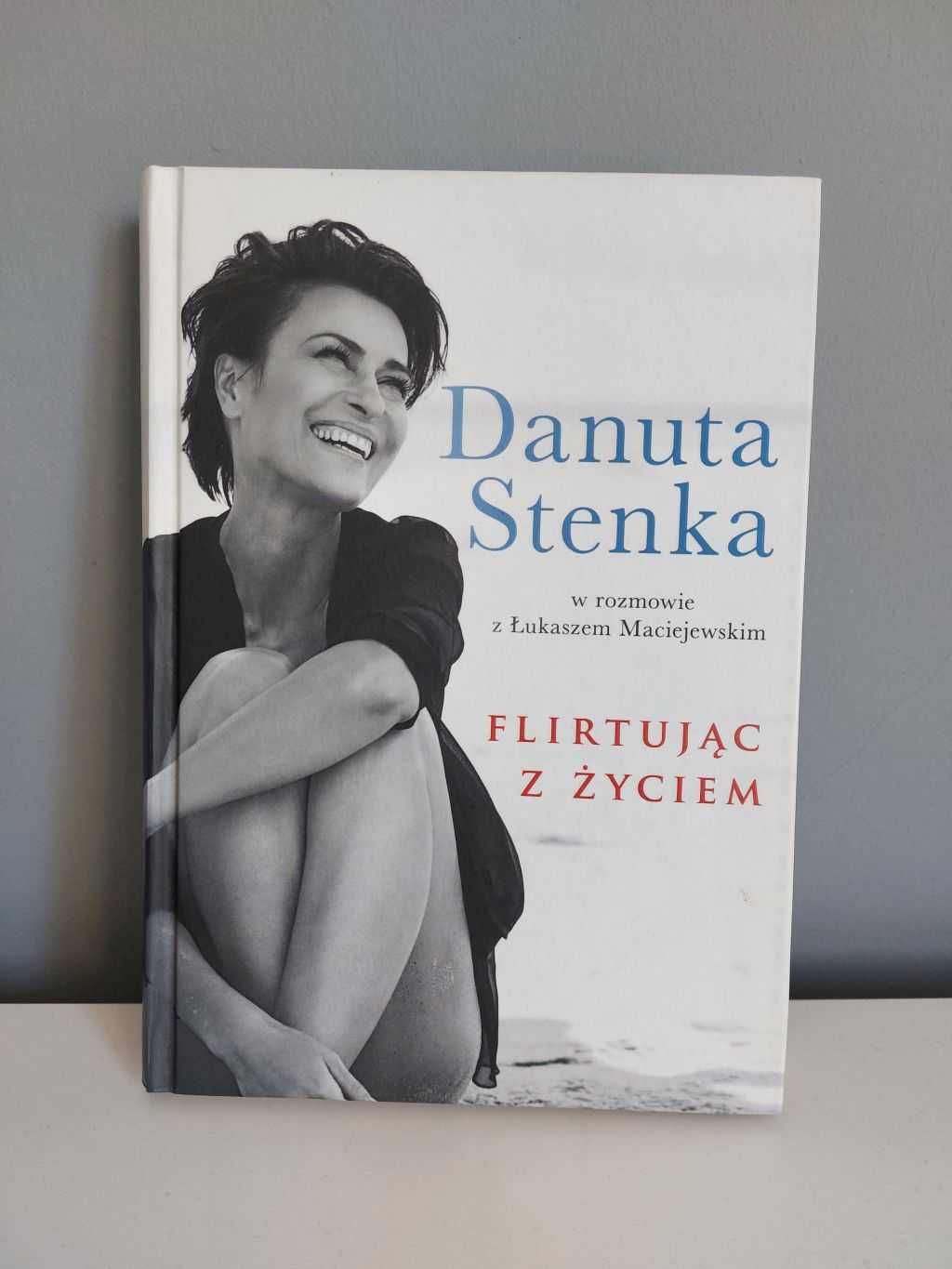 Danuta Stenka, książka "Flirtując z życiem", twarda okładka