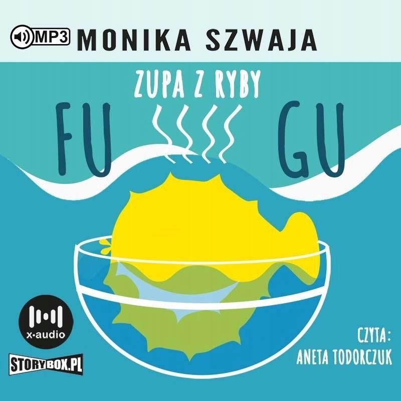 Zupa Z Ryby Fugu Audiobook, Monika Szwaja