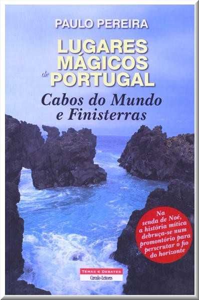 Lugares Mágicos de Portugal - Cabos do Mundo e Finisterras