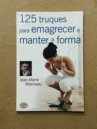 125 Truques para Emagrecer e Manter a Forma de Jean-Marie Marineau