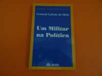 Um militar na política - General Galvão de Melo