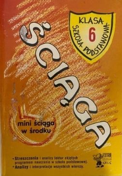 Ściąga Streszczenia Analizy Klasa 6 Bogumiła Wojnar