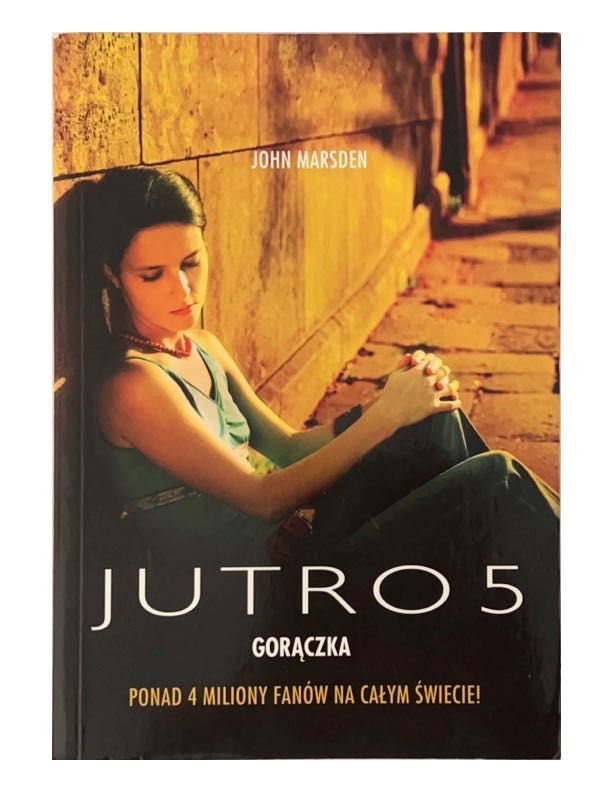 Jutro 5. Gorączka. - John Marsden