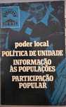 Poder Local: Política de Unidade; Informação às Populações;...